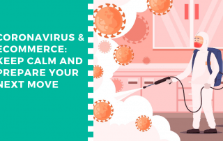 Coronavirus & eCommerce_ Keep calm and prepare your next move